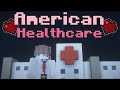 American Healthcare Explained Through MINECRAFT
