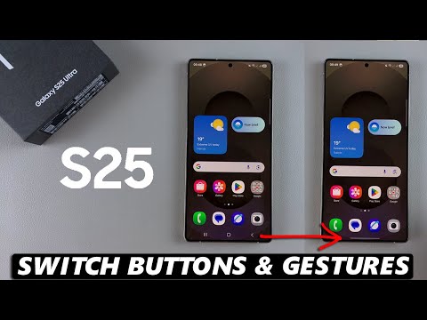 How To Switch Between Navigation Gestures & Buttons On Samsung Galaxy S25 / S25 Ultra