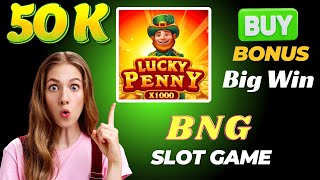 BNG SLOT LUCKY PENNY 🤑 BUY BONUS BIG WIN ll #bngslot #bng #slot #games #jackpot #jilislot
