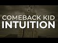 Comeback Kid - Intuition (Official Audio)