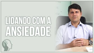COMO LIDAR COM A CRISE DE ANSIEDADE