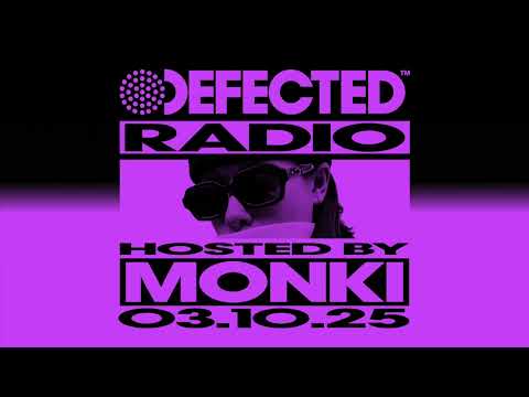 Defected Radio Show Hosted by Monki 03.10.25