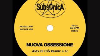 SubsOnica - Nuova Ossessione (Alex Di Ciò Remix)