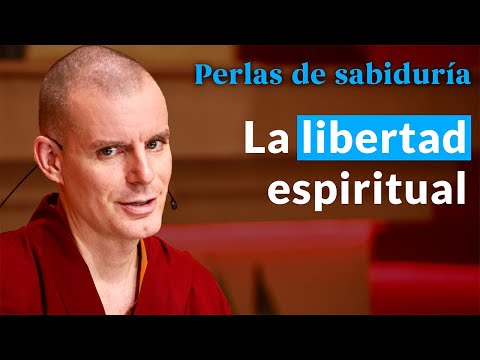 La libertad espiritual- Perlas de Sabiduría [Lección 6] (PARTE 2)| Lama Rinchen