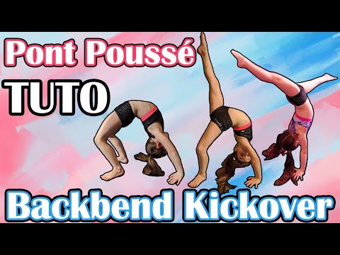 TUTO - COMMENT faire le pont poussé en 5 MINUTES - Teaching a Backbend Kickover in 5 MINUTES