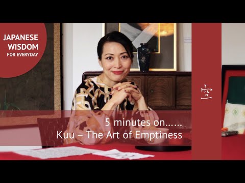 5 minutes on Kuu　 - The Japanese Art of Emptiness