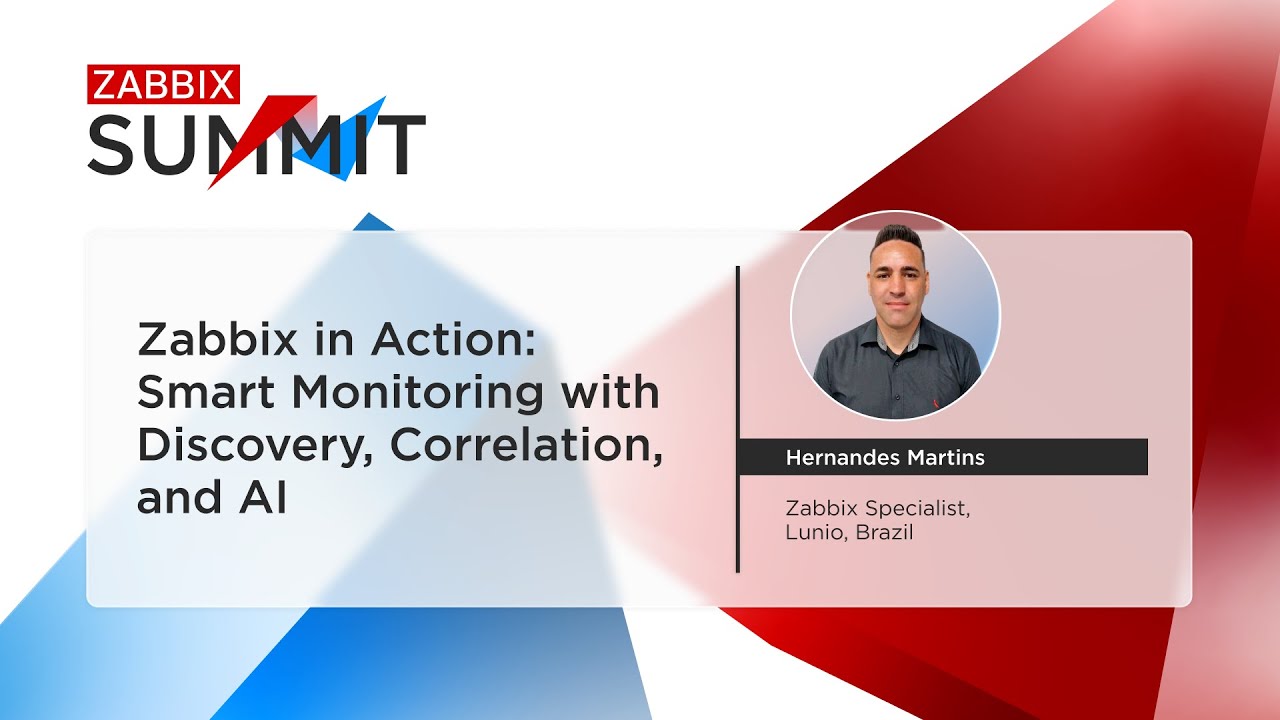 Smart Monitoring with Discovery, Correlation, and AI by Hernandes Martins / Zabbix Summit 2025