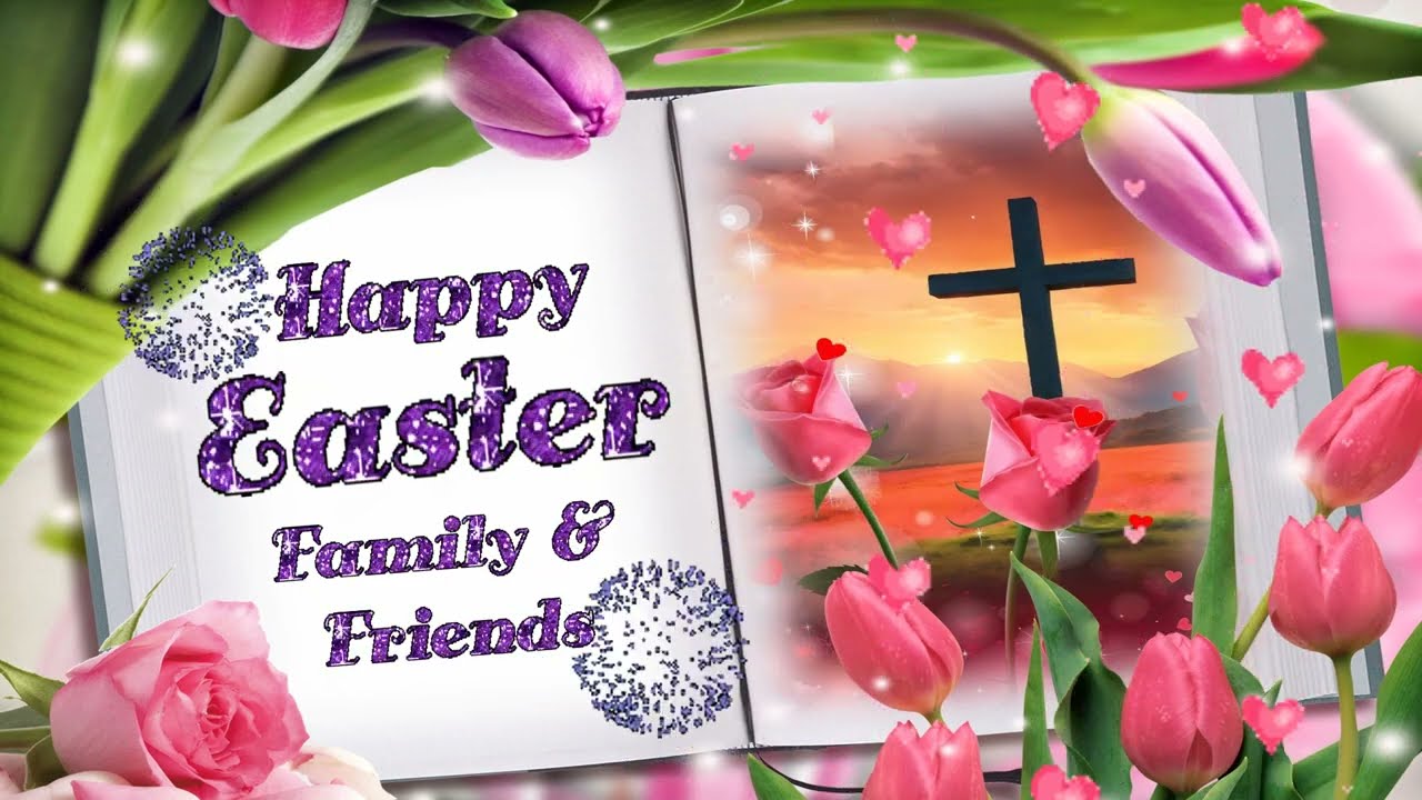 🌹Happy Easter My Family and Friends! | Best Happy Easter Wishes | Happy Easter Quotes & Messages🌹