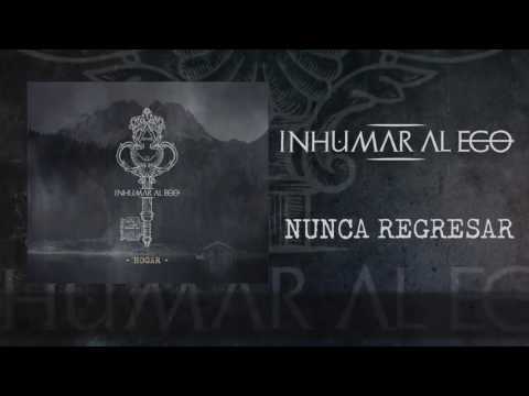 Inhumar al Ego - Nunca regresar