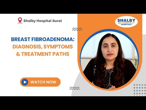 Breast Fibroadenoma: Diagnosis, Symptoms & Treatment Paths