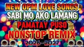 Download lagu OPM LOVE SONGS MUSIC 💥 SABI MO AKO LAMANG 💥| BEST PINOY BEST PAMATAY PUSO NONSTOP DISCO REMIX 2026 mp3