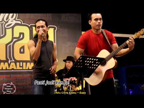 Lagu paling indah abad ini...Aku Cinta Kamu - Eady ft Sentuhan Buskers