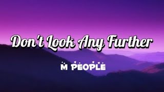 M People - Don&#39;t Look Any Further (Lyrics)