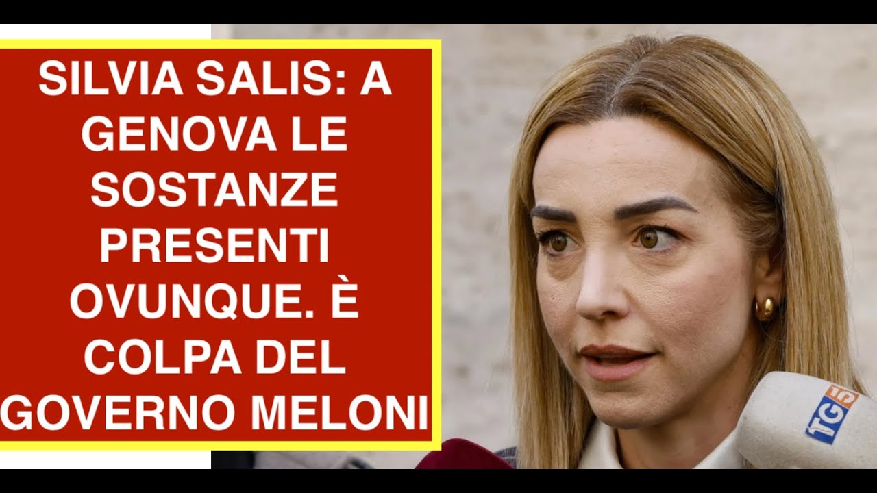 SILVIA SALIS: A GENOVA LE SOSTANZE PRESENTI OVUNQUE. È COLPA DEL GOVERNO MELONI