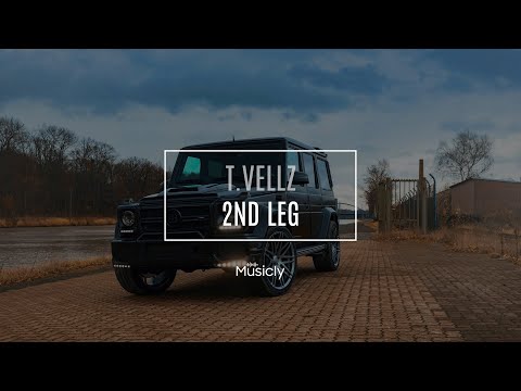 T.VELLZ - 2ND LEG | Musicly