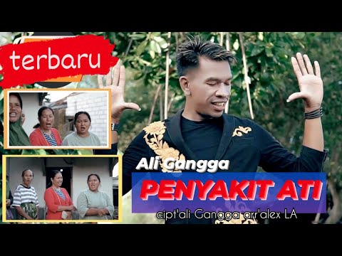 PENYAKIT ATI - ALI GANGGA (Official Musik Video)