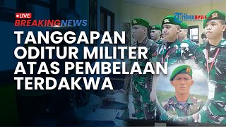 BREAKING NEWS: Pembacaan Replik Oditur Militer atas Pembelaan Terdakwa Kasus Pembunuhan Prada Lucky