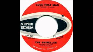 The Shirelles - Love That Man - 1965 Scepter 12114..wmv