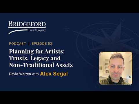 Podcast Episode 53 – Planning for Artists: Trusts, Legacy and Non-Traditional Assets with Alex Segal thumbnail