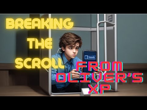 "Breaking the Scroll: Oliver's Digital Redemption"