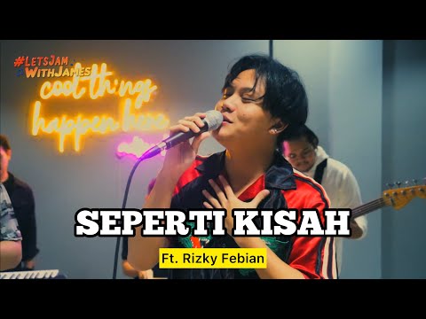 Seperti Kisah (KERONCONG) - Rizky Febian ft. Fivein #LetsJamWithJames