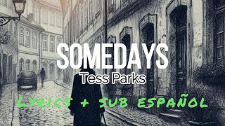 Somedays by Tess Parks - Lyrics + sub español