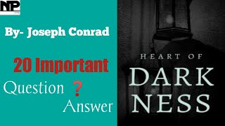 Heart Of Darkness By Joseph Conrad || 20 Important Questions Answers.