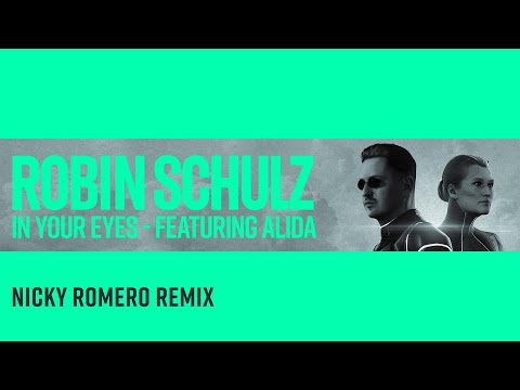 ROBIN SCHULZ FEAT. ALIDA - IN YOUR EYES [NICKY ROMERO REMIX] (OFFICIAL AUDIO)