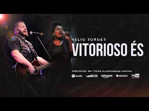 Vitorioso És  -  Hélio Borges (Ao Vivo)
