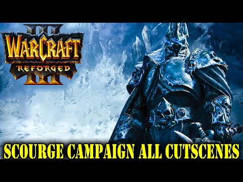 WARCRAFT 3 REFORGED | Scourge Campaign - All Cutscenes & Cinematics (Game Movie) - 2020