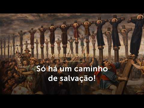 Homilia Diária | Só há um caminho de salvação! (Mem. São Paulo Miki e seus companheiros - 06/02/26)