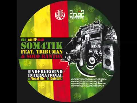 Sens Inverse Records (SIDIG02) - Som4tik feat. Tribuman & Solo Banton - Underground International