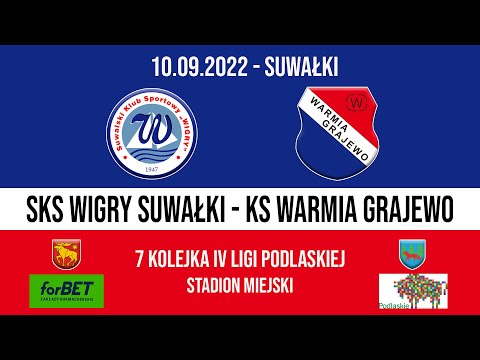 10.09.2022 IV LIGA PODLASKA (7 kolejka) WIGRY Suwałki - WARMIA Grajewo