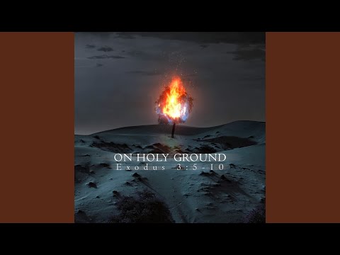 Cover image for YouTube video On Holy Ground