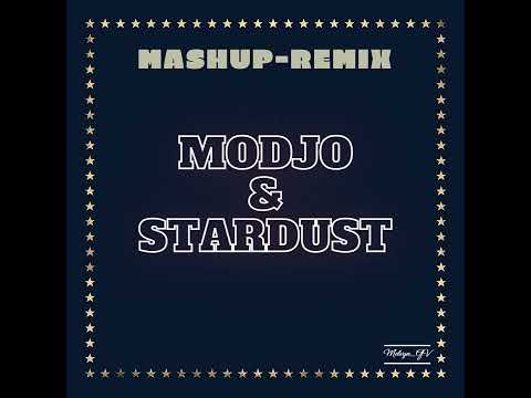 MODJO & STARDUST [mashup-remix]
