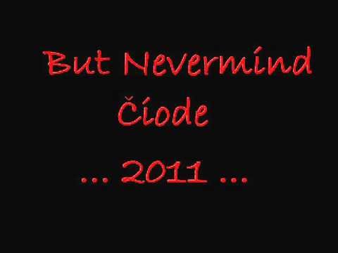 But Nevermind -- Čiode