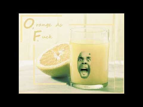 Orange Juice by Odd Future (Orange As Fuck Mashup)