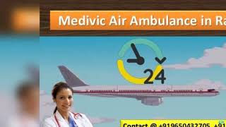 Medivic Air Ambulance in Patna and Ranchi-Best Solution Provider