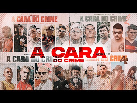 TODOS A CARA DO CRIME 1,2,3 e 4 - MC Poze do Rodo, MC Cabelinho, Oruam, Ryan SP, Bielzin e Orochi