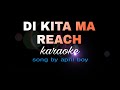 DI KITA MA REACH april boys karaoke