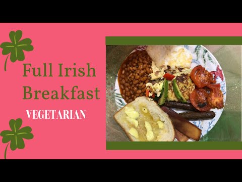 Full Irish Breakfast - Vegetarian Recipe - St. Patrick's Day Meat Substitutes