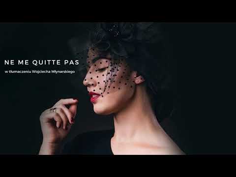 Nie opuszczaj mnie (Ne me quitte pas) - Jacques Brel, wyk. Julia Nowak
