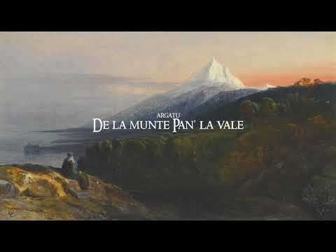 Argatu - De la munte pana la vale (Official Audio)