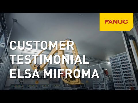 FANUC Service Customer Testimonial | ELSA Mifroma Case Study
