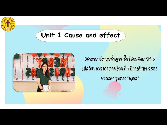 วิชาภาษาอังกฤษพื้นฐาน ม.5 อ32101  เรื่อง Cause and effect