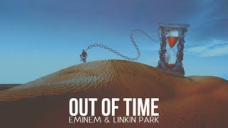 Eminem & Linkin Park - Out of Time [After Collision 2]