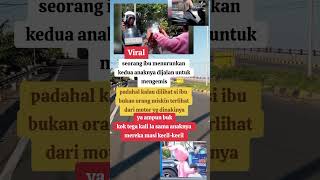 Download lagu viral!! ibu turunkan anaknya dijalan untuk mengemis #trending #viralvideo #fyp #reels mp3