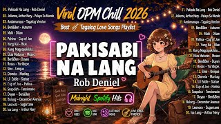 Download lagu [ PAKISABI NA LANG ] 🎸Viral OPM Chill 2026  Best Tagalog Love Songs Playlist  Midnight Spotify Hits📼 mp3