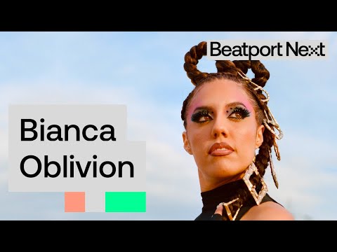 Beatport NEXT Stories 2024: Bianca Oblivion | ‪@beatport‬