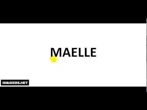 How To Pronounce French Christian Name = MAELLE